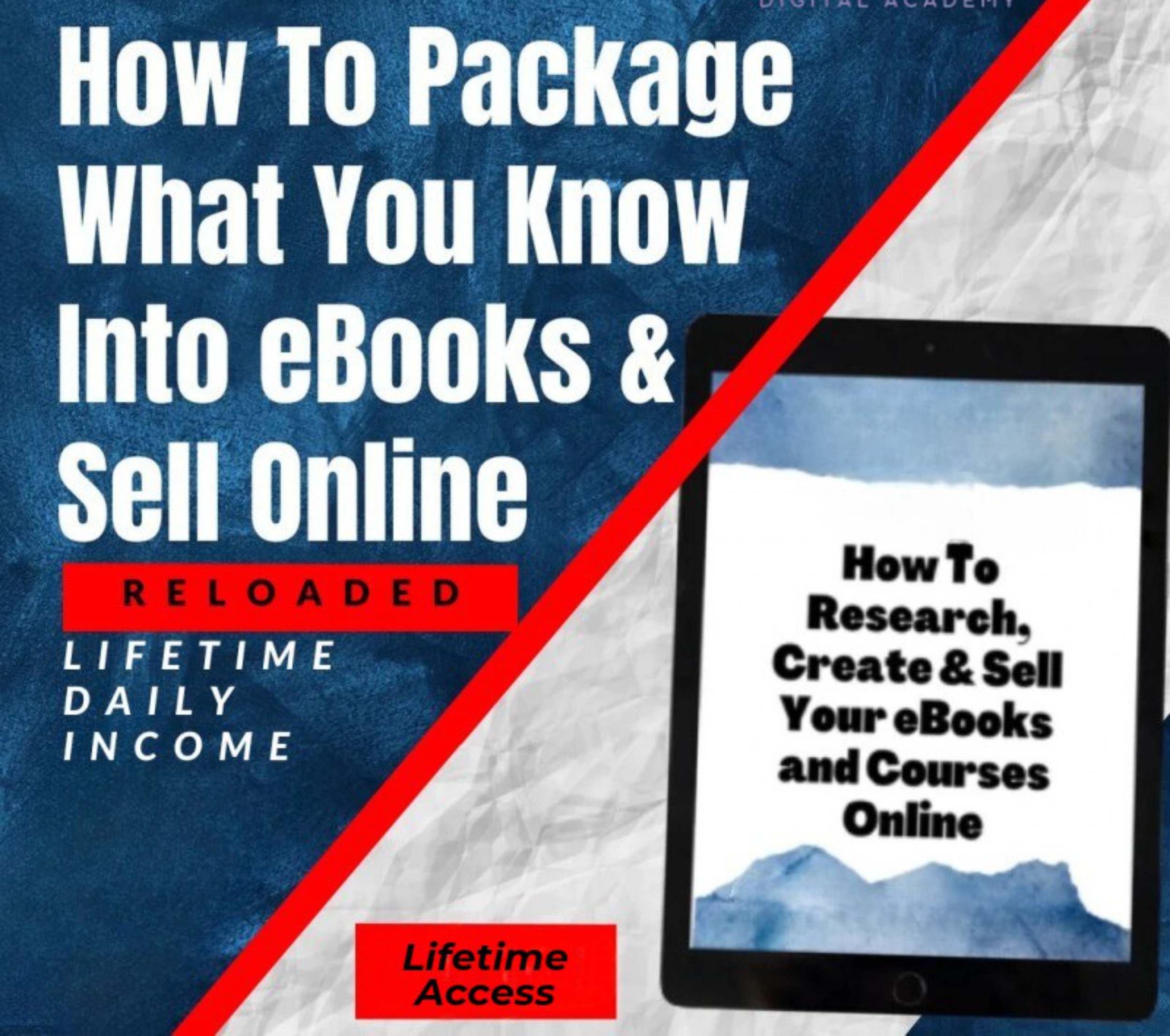 HOW TO PACKAGE WHAT YOU KNOW INTO E-BOOKS & SELL ONLINE